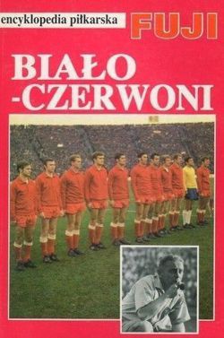 Fuji Football Encyclopedia: volume 14, Polish National Team
