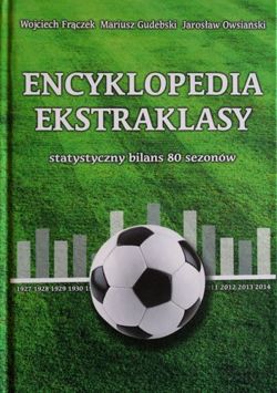 The Encyclopedia of Ekstraklasa. Statistical summary of 80 seasons