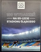 100 events for the 65th anniversary of the Silesian Stadium
