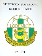 75 years of the Atletic-Football Sport Club Lodenice (Czech Republic)