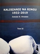 Boxers from Kalisz 1932-2019. Volume II