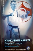 Kyokushin Karate. A winning mind. The secret of the Jonan dojo