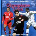 Olympique Lyonnais (Famous Football Clubs)