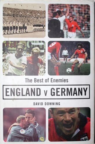 The Best of Enemies. England v Germany