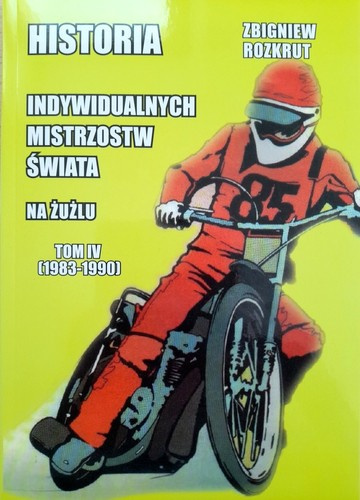 The History of the Individual Speedway World Championship (volume IV