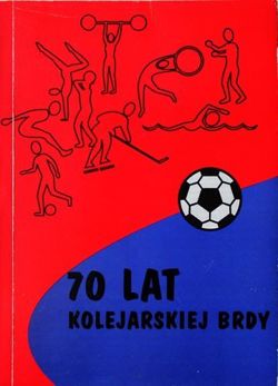 70th Anniversary of KKS Brda Bydgoszcz