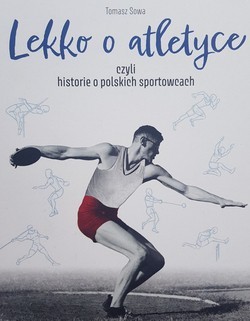 A little about athletics - stories about Polish athletes