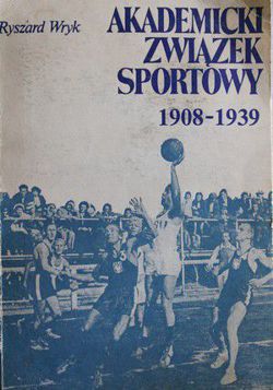 Academic Sports Association in Poland 1908-1939