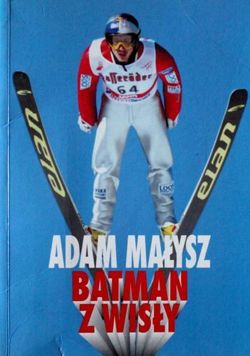 Adam Malysz. Batman from Wisla