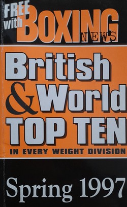 British & world top ten in every weight division. Spring 1997 (Boxing news)