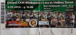 Dospel CKM Włókniarz Częstochowa - Unibax Toruń ENEA Ekstraliga speedway ticket (08.09.2013) 