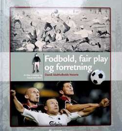 Football, fair play and business. History of Danish club football (Denmark)