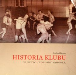History of Club. From Sila to Olimpia-Sila Myslowice (wrestling club)