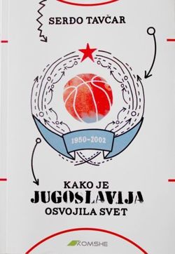 How Yugoslavia basketball conquered World