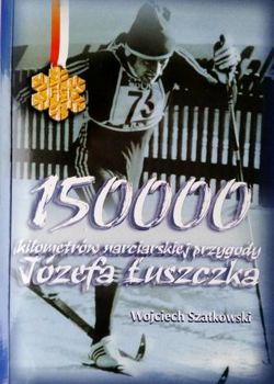 Jozef Luszczek - 150 thousands km of ski adventure
