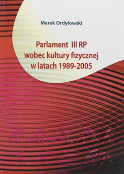 Polish Parliament towards physical culture in 1989-2005