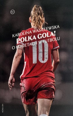 Polish girl scores! About women in football