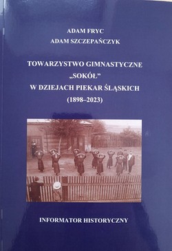 Sokol Gymnastic Association in history of Piekary Slaskie (1898-2023)