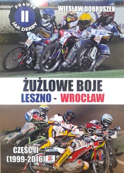 Speedway fights Leszno - Wrocław. Part II (1999-2016)