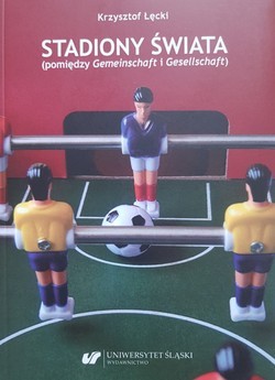 Stadiums of the world. Between Gemeinschaft and Gesellschaft