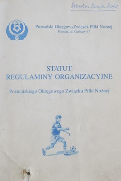 Statute Organizational Regulations of the Poznań Regional Football Association