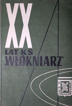 The 20 years of KS Wlokniarz Lodz