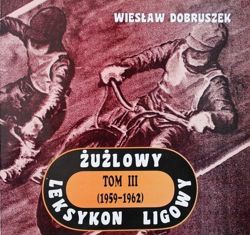 The Speedway league lexicon. Volume III (1959-1962)