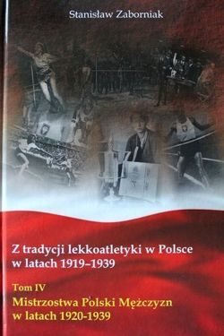 The tradition of athletics in Poland in 1919-1939 (Volume IV)