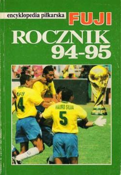 Yearbook 1994-1995: FUJI Football Encyclopedia (volume 11)