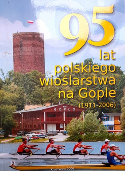 95 years of Polish rowing on Lake Gopło (1911-2006)