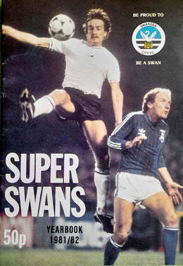 Super Swans. Yearbook 1981/82 of Swansea City