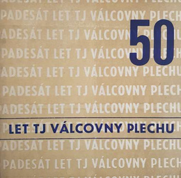 50 years of TJ Valcovny Plechu (Frýdek-Místek)