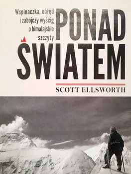 The World Beneath Their Feet: Mountaineering, Madness, and the Deadly Race to Summit Himalayas
