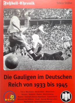 Football Chronicle: Gauleagues in German Reich 1933-1945. Volume 2 (DSFS)