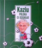 Kaz, Poland thank you