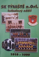 SK Týniště nad Orlicí. Football section. 80 years. 1919-1999 (Czech Republic)