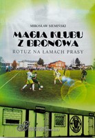 The magic of the club from Bronów. Rotuz in the press