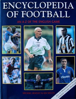 Encyclopedia of Football. An A-Z of the English Game