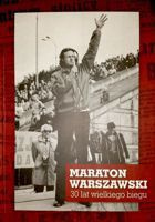 Warsaw Marathon - 30 years of great run