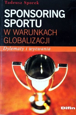 Sport sponsorship in the conditions of globalization. Dilemmas and challenges