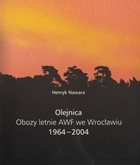 Olejnica - summer camps of the University of Physical Education in Wrocław 1964-2004