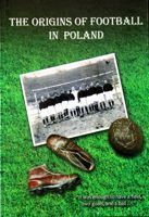 The origins of football in Poland