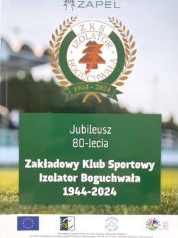 Jubilee of the 80th Anniversary ZKS Izolator Boguchwala 1944-2024