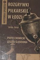 Football competition in Lodz 1910-1919 (History of Sport, volume 1)