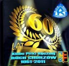 60 years of Handball Club Ruch Chorzow 1951-2011