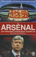 Arsenal how the modern superclub was born