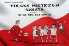 Polish World Champion, that there is no football without fraud