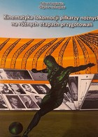 Kinematics of locomotion of football players at various stages of preparation (AWF Gdańsk)