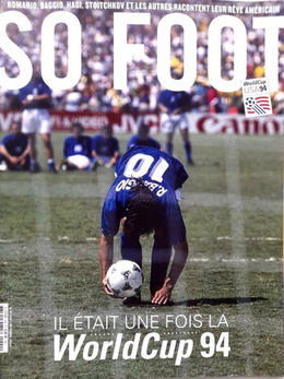 So Foot Magazie. Long time ago... World Cup 94 (nr 220, October 2024)