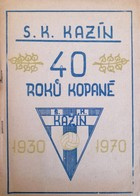40 years of football in SK Kazin 1930-1970 (Czech Republic)